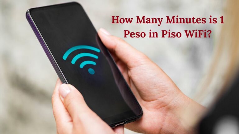 How Many Minutes is 1 Peso in Piso WiFi?