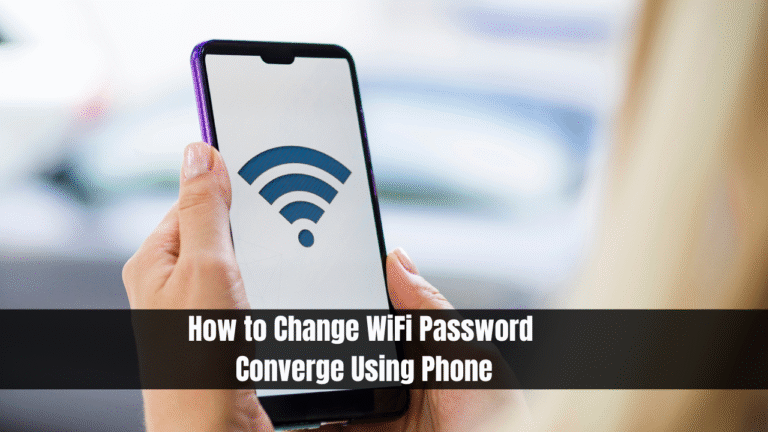 How to Change WiFi Password Converge Using Phone