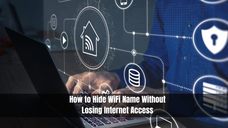 How to Hide WiFi Name Without Losing Internet Access