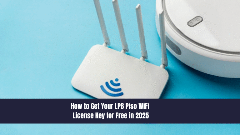 How to Get Your LPB Piso WiFi License Key for Free in 2025